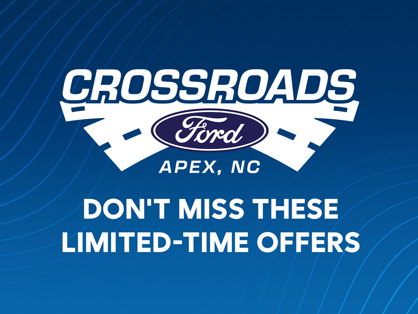 Crossroads Ford
Apex